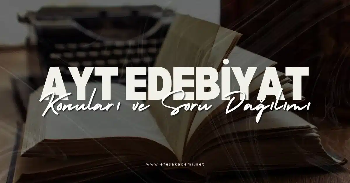 2026 AYT Edebiyat Konuları ve Soru Dağılımı