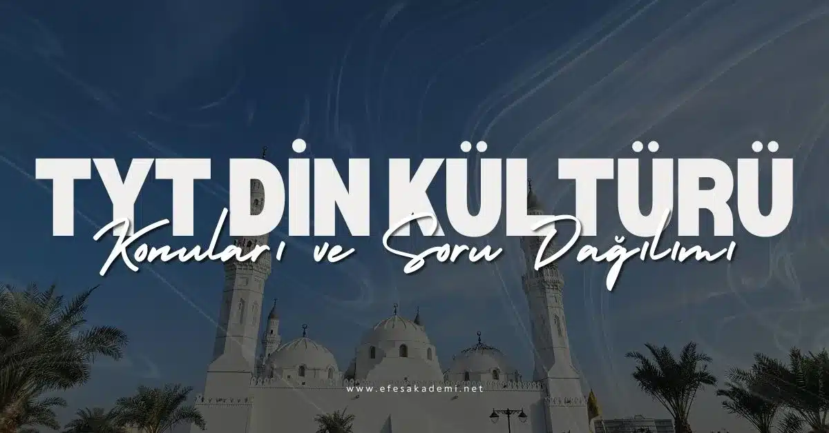 2026 TYT Din Kültürü Konuları ve Soru Dağılımı
