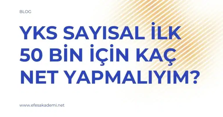 YKS Sayısal İlk 50 Bin İçin Kaç Net Yapmalıyım? (Güncel Analiz)