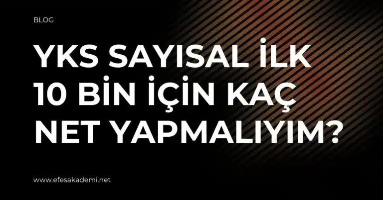 YKS Sayısal İlk 10 Bin İçin Kaç Net Yapmalıyım? (Güncel Analiz)