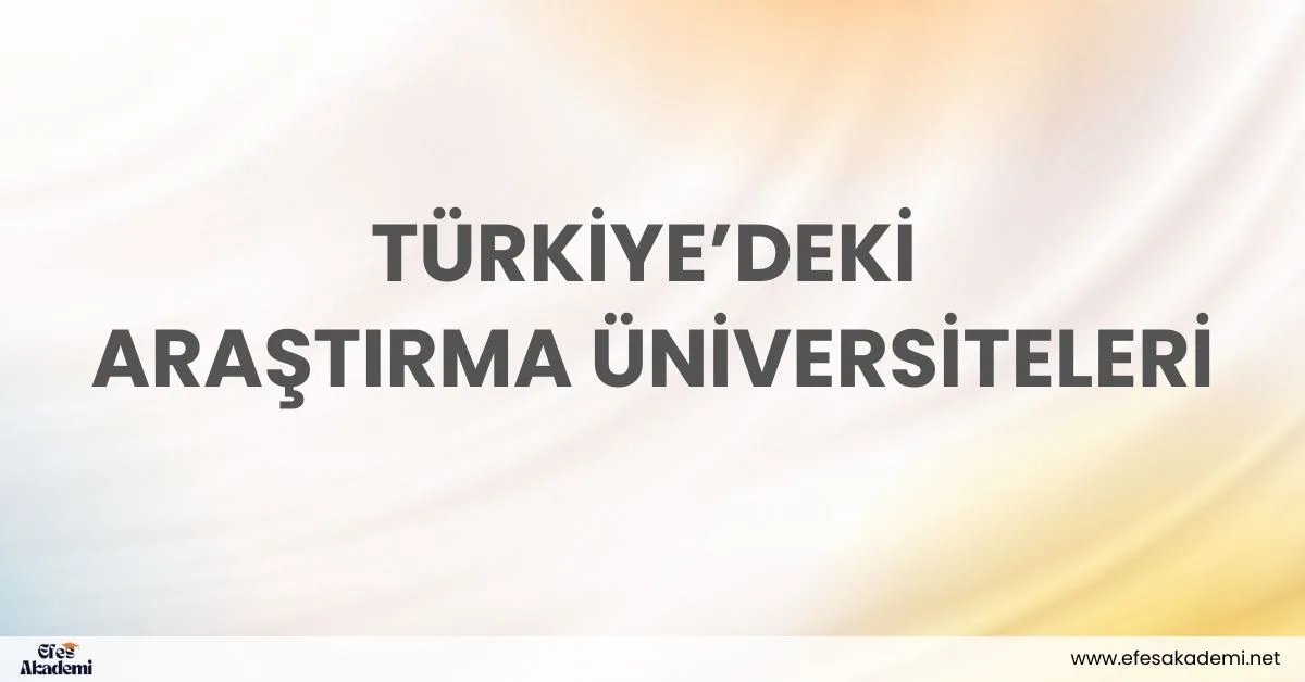 Türkiye’deki Araştırma Üniversiteleri