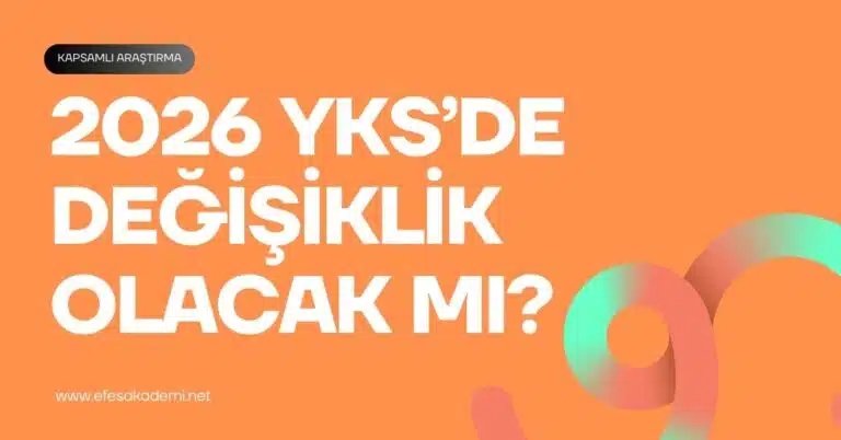 2026 YKS’de Değişiklik Olacak Mı? (Detaylı Analiz)
