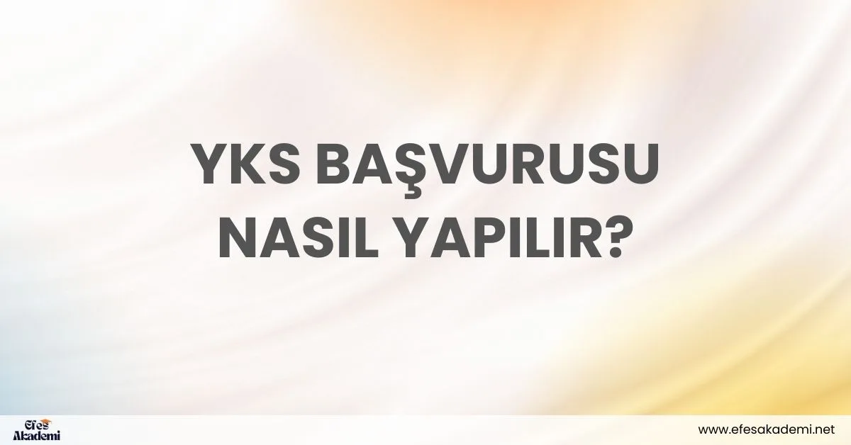 YKS Başvurusu Nasıl Yapılır?