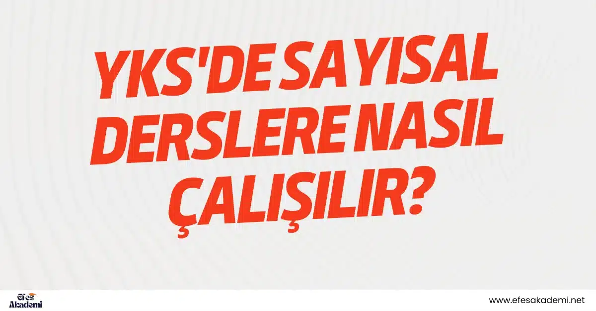 YKS’de Sayısal Derslere Nasıl Çalışılır?