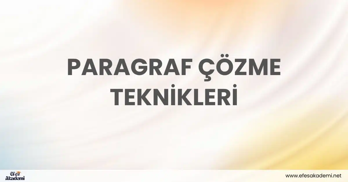 Paragraf Çözme Teknikleri