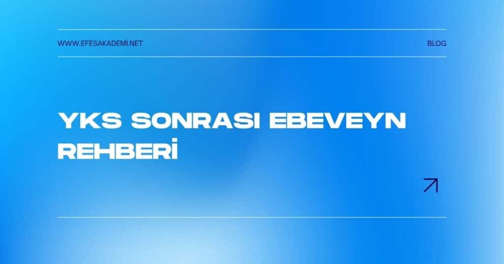 YKS Sonrası Ebeveyn Rehberi: Çocuğunuza Nasıl Destek Olabilirsiniz (Baskı Kurmadan)?