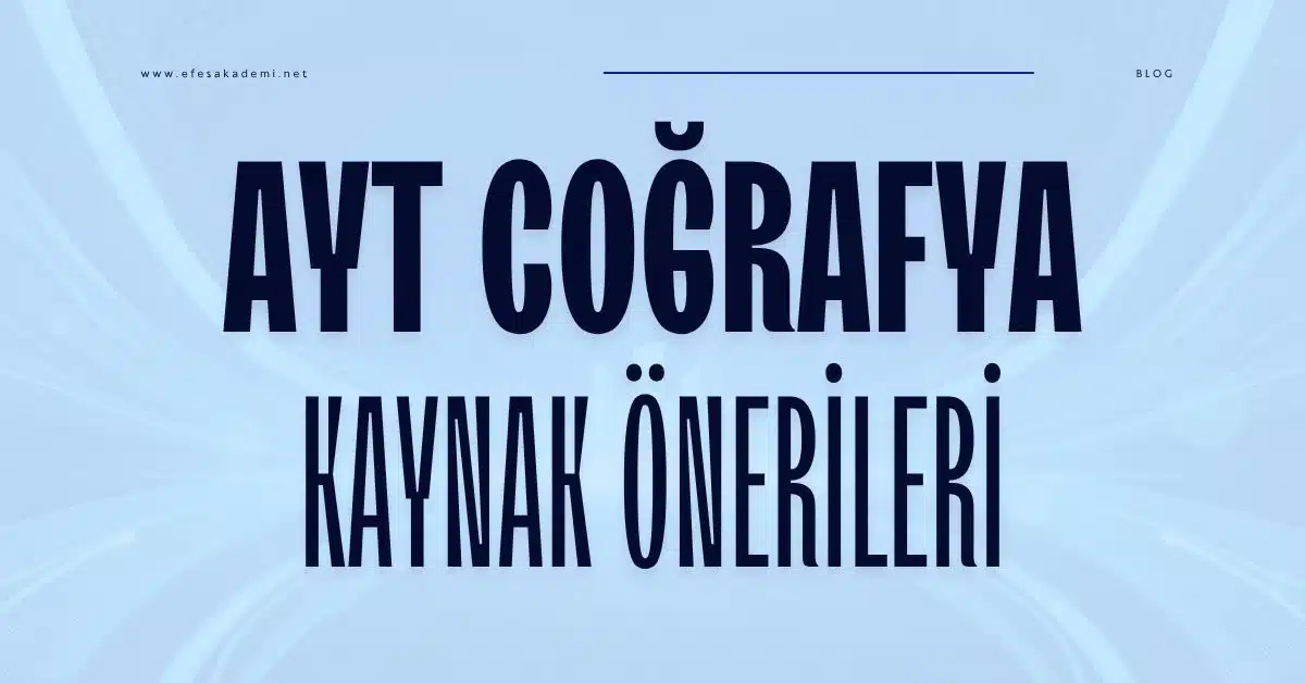 2026 AYT Coğrafya Kaynak Önerileri (Kolaydan Zora)