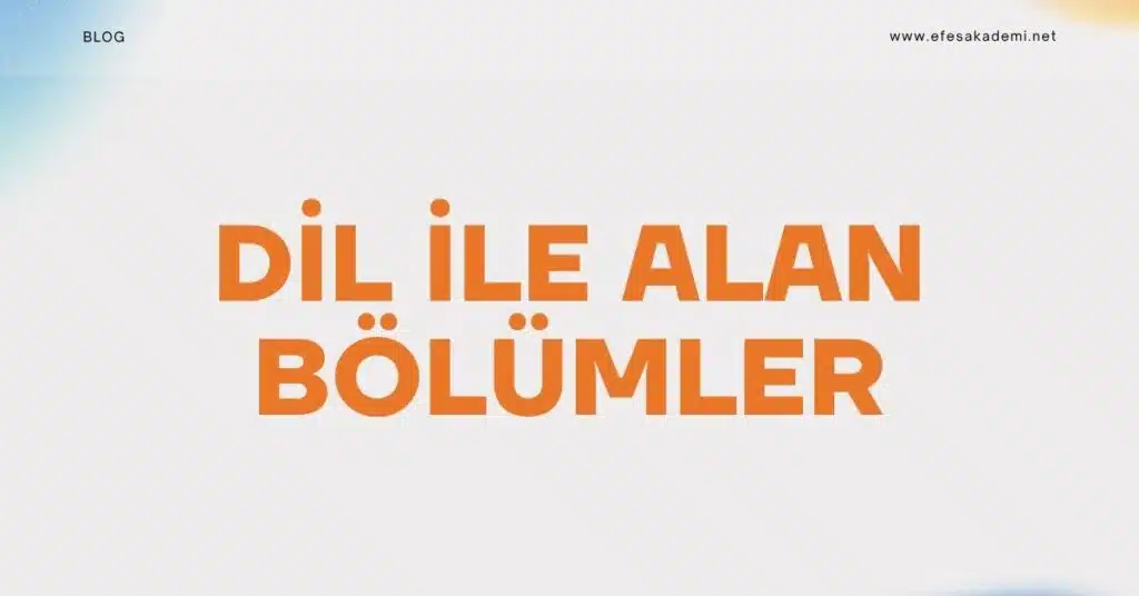 dil ile alan bölümler
