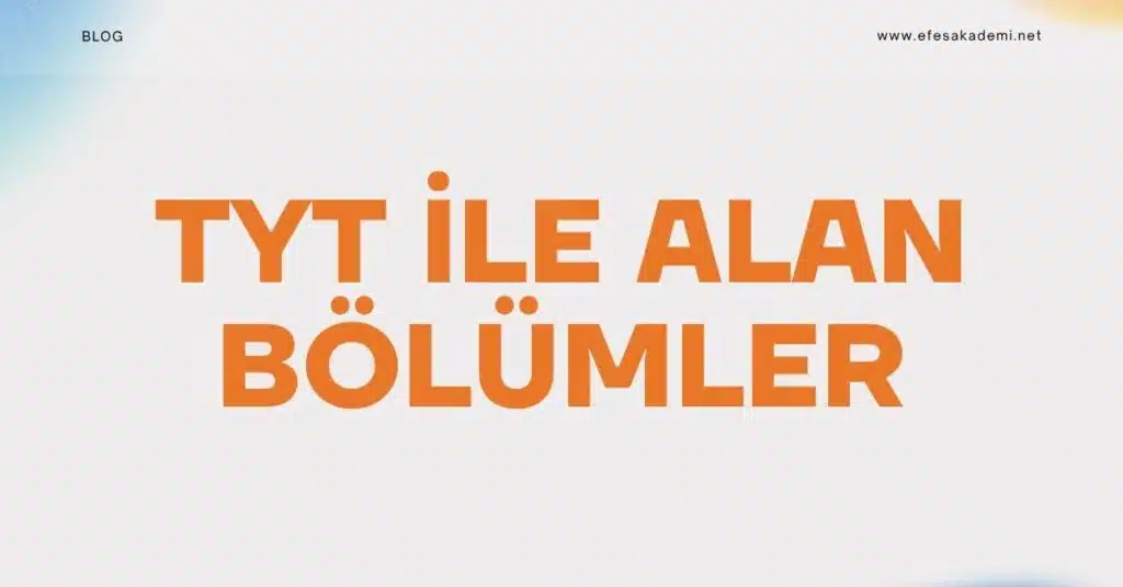 tyt ile alan bölümler