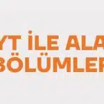 TYT ile Alan Bölümler (Önlisans) (2 Yıllık)