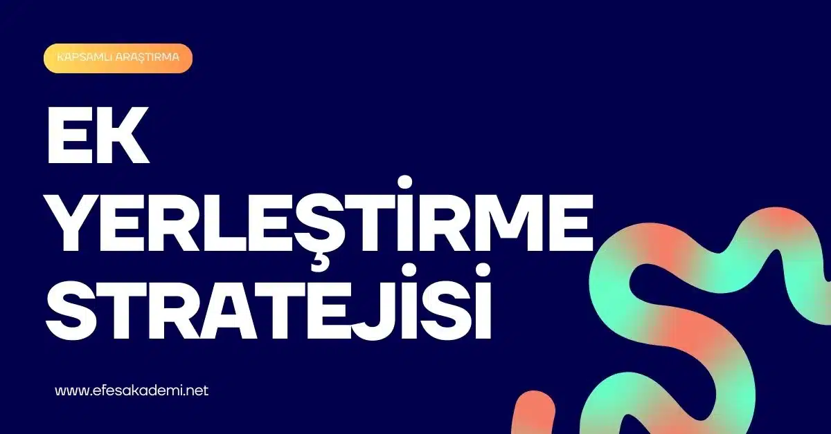 Ek Yerleştirme Stratejisi: Sık Yapılan Hatalar