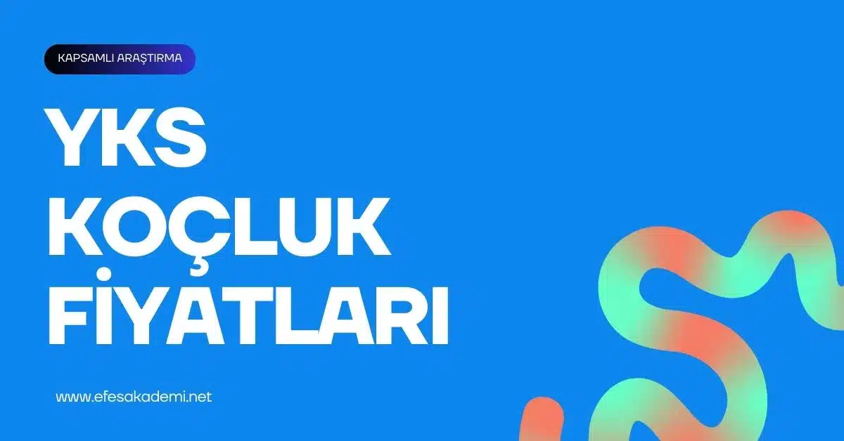 YKS Koçluk Fiyatları (Kapsamlı Rehber)